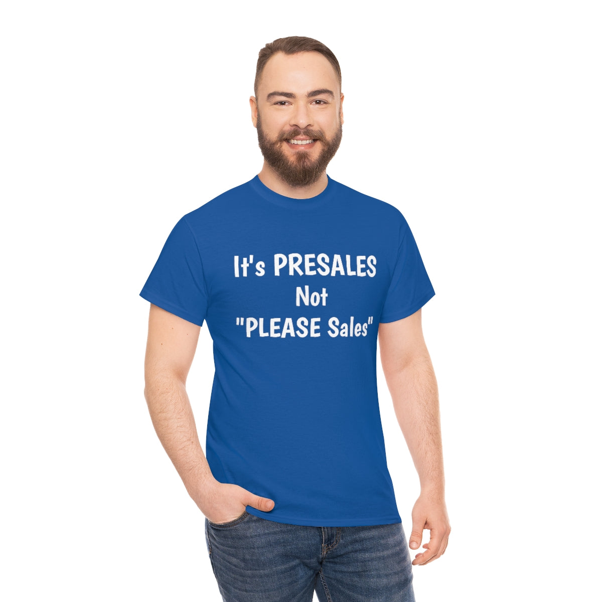 It's PRESALES Not "PLEASE Sales" T-Shirt